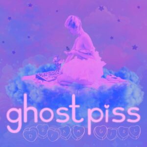 Ghost Piss – Dream Girl - FEMMUSIC Magazine