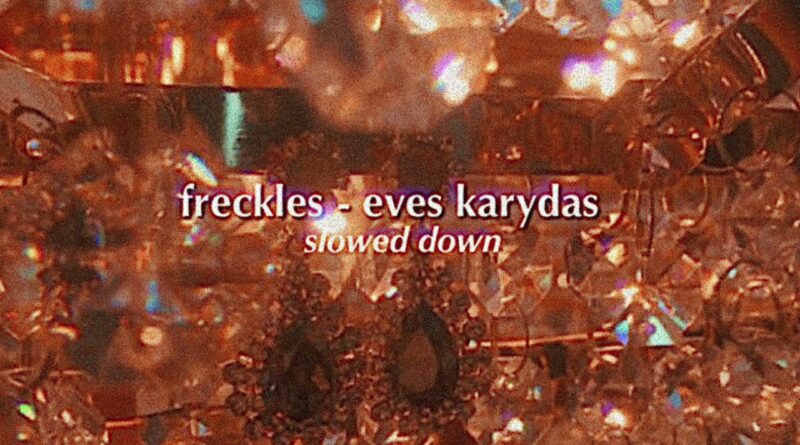 Eves Karydas – Freckles