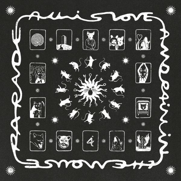  All Is Love and Pain in the Mouse Parade,