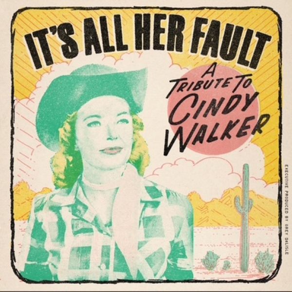 It’s All Her Fault: A Tribute To Cindy Walker by Grey DeLisle & Friends