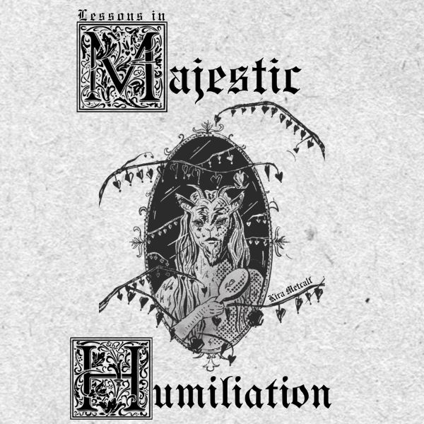 Lessons In Majestic Humiliation 